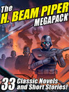 The H. Beam Piper Megapack (eBook): 33 Classic Science Fiction Novels and Short Stories